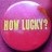 How Lucky